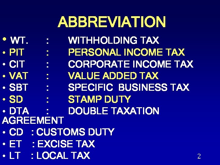 ABBREVIATION • WT. : WITHHOLDING TAX • PIT : PERSONAL INCOME TAX • CIT