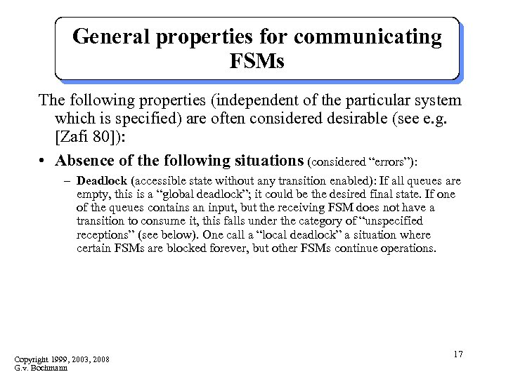 General properties for communicating FSMs The following properties (independent of the particular system which