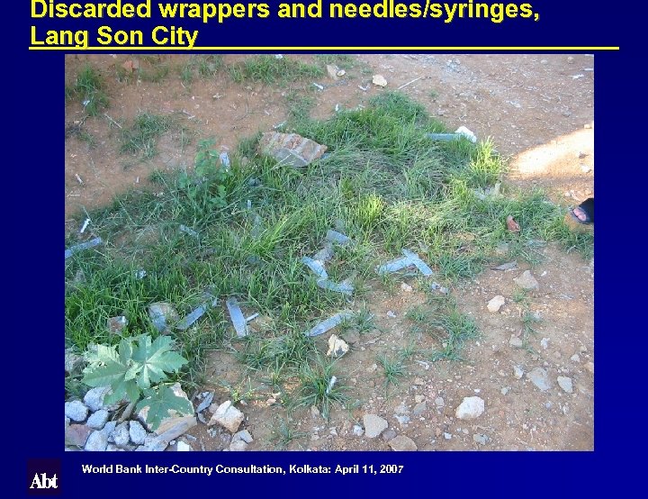 Discarded wrappers and needles/syringes, Lang Son City World Bank Inter-Country Consultation, Kolkata: April 11,