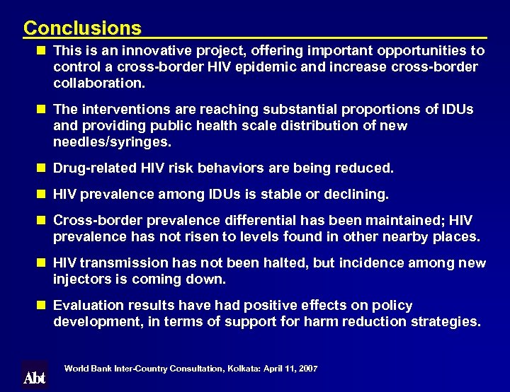 Conclusions n This is an innovative project, offering important opportunities to control a cross-border