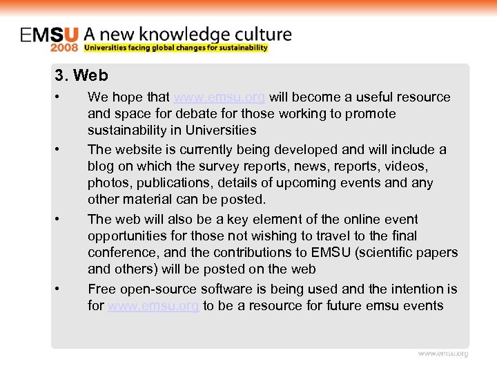 3. Web • • We hope that www. emsu. org will become a useful