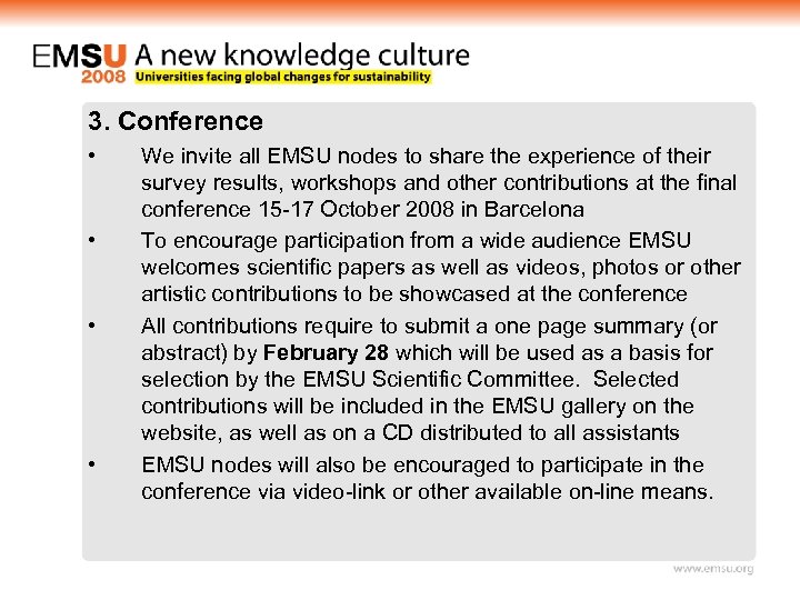 3. Conference • • We invite all EMSU nodes to share the experience of