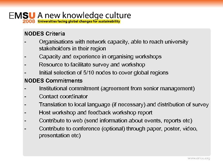 NODES Criteria Organisations with network capacity, able to reach university stakeholders in their region