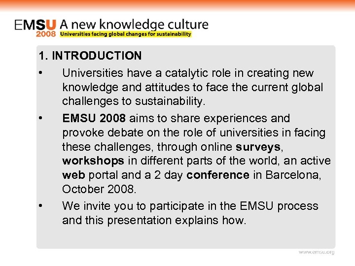 1. INTRODUCTION • Universities have a catalytic role in creating new knowledge and attitudes