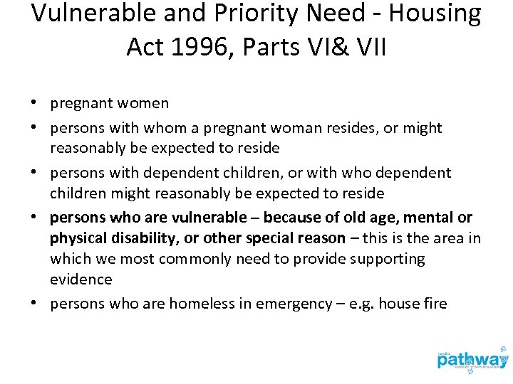 Vulnerable and Priority Need - Housing Act 1996, Parts VI& VII • pregnant women