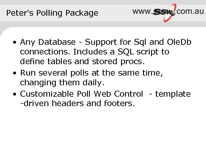 Peter's Polling Package • Any Database - Support for Sql and Ole. Db connections.