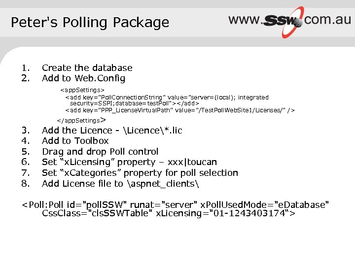 Peter's Polling Package 1. 2. Create the database Add to Web. Config <app. Settings>