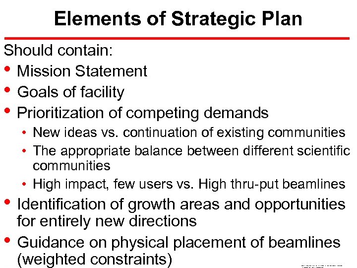 Elements of Strategic Plan Should contain: • Mission Statement • Goals of facility •