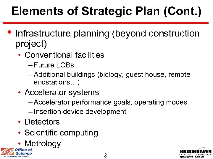 Elements of Strategic Plan (Cont. ) • Infrastructure planning (beyond construction project) • Conventional