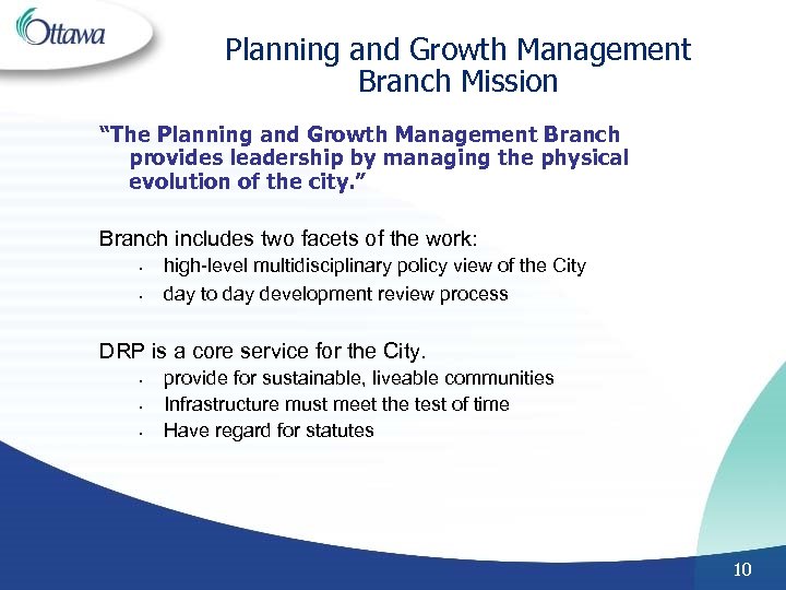 Planning and Growth Management Branch Mission “The Planning and Growth Management Branch provides leadership