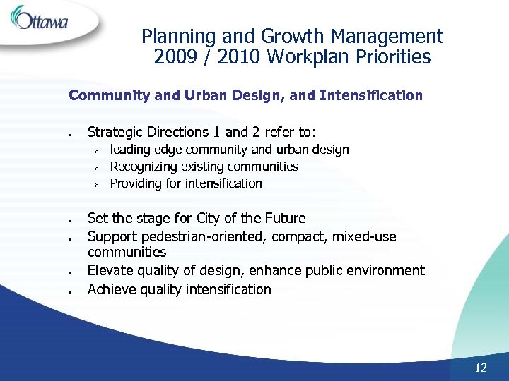 Planning and Growth Management 2009 / 2010 Workplan Priorities Community and Urban Design, and