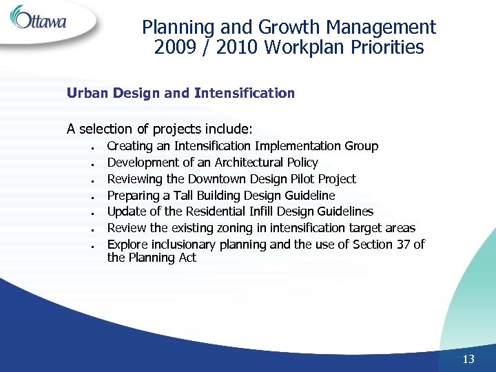 Planning and Growth Management 2009 / 2010 Workplan Priorities Urban Design and Intensification A