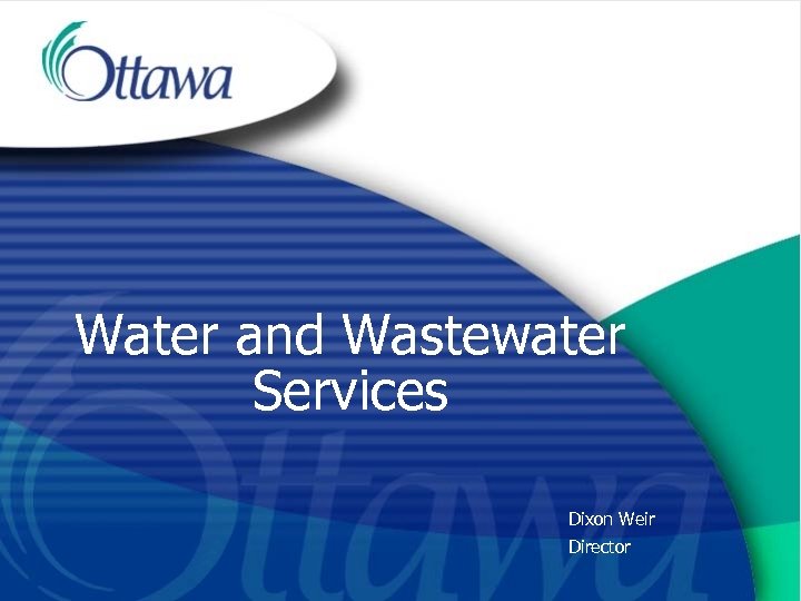 Water and Wastewater Services Dixon Weir Director 