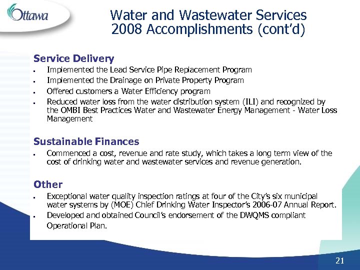 Water and Wastewater Services 2008 Accomplishments (cont’d) Service Delivery • • Implemented the Lead