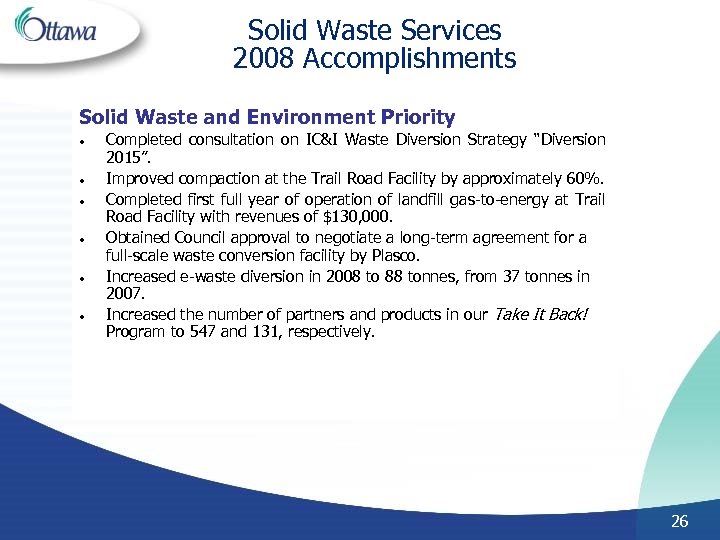 Solid Waste Services 2008 Accomplishments Solid Waste and Environment Priority l l l Completed