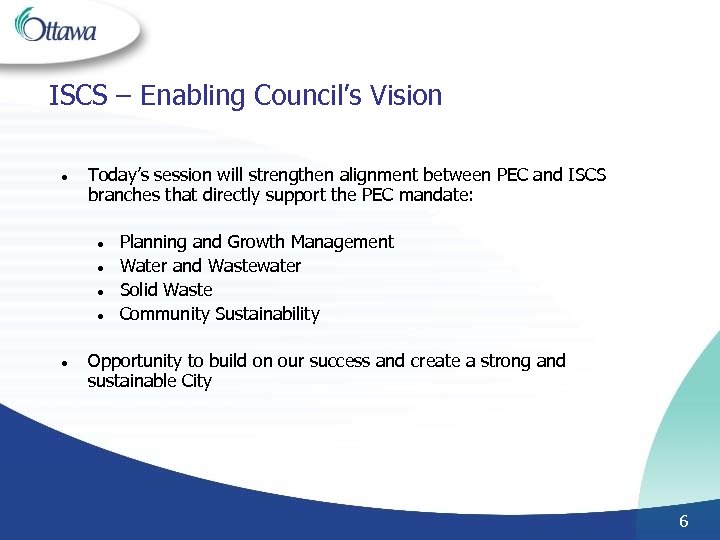 ISCS – Enabling Council’s Vision l Today’s session will strengthen alignment between PEC and