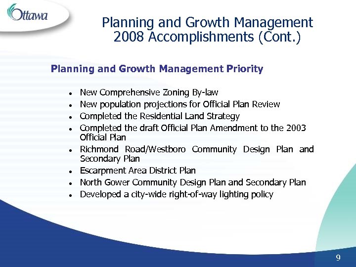 Planning and Growth Management 2008 Accomplishments (Cont. ) Planning and Growth Management Priority l