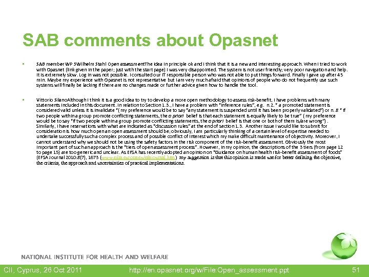 SAB comments about Opasnet • SAB member WP 5 Wilhelm Stahl Open assessment. The