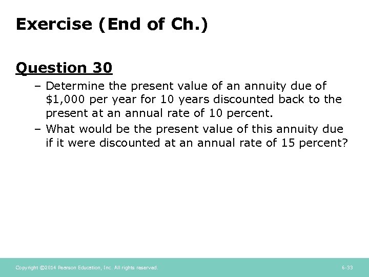 Exercise (End of Ch. ) Question 30 – Determine the present value of an