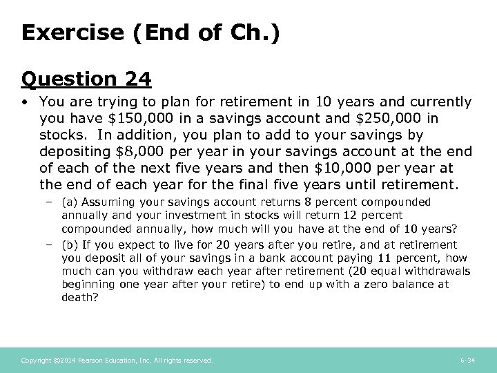 Exercise (End of Ch. ) Question 24 • You are trying to plan for