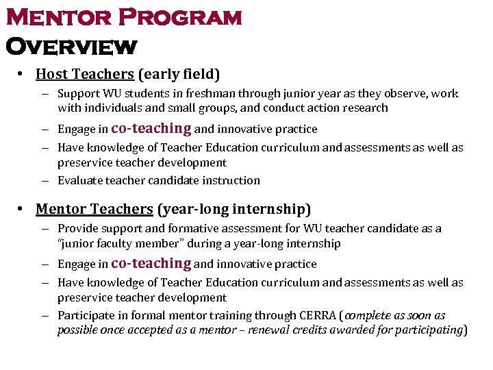 Mentor Program Overview • Host Teachers (early field) – Support WU students in freshman