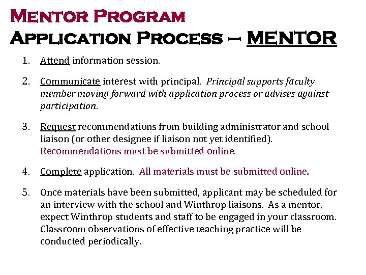 Mentor Program Application Process – MENTOR 1. Attend information session. 2. Communicate interest with