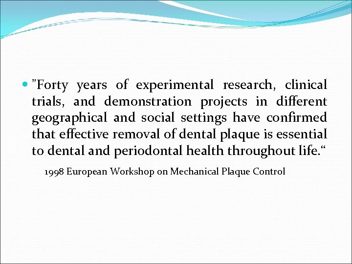 "Forty years of experimental research, clinical trials, and demonstration projects in different geographical