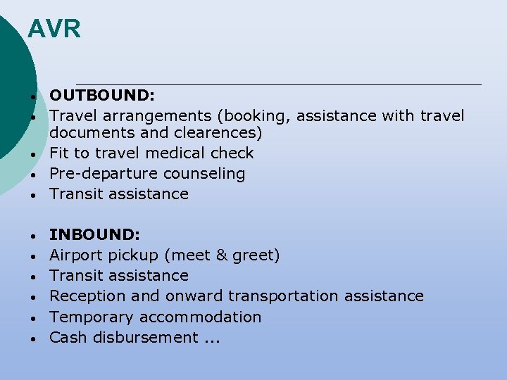 AVR • • • OUTBOUND: Travel arrangements (booking, assistance with travel documents and clearences)