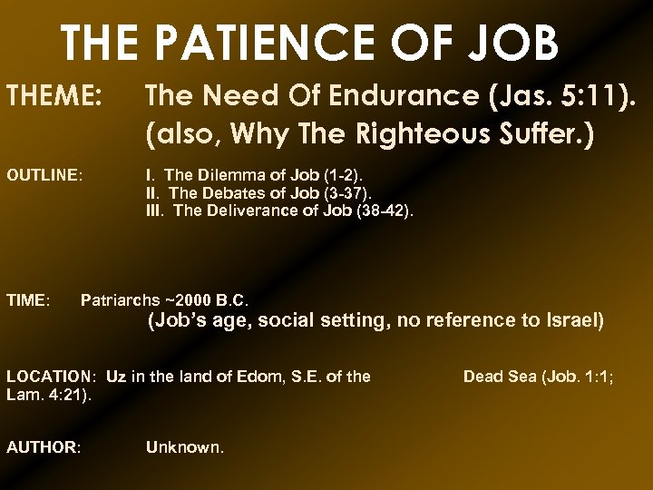 THE PATIENCE OF JOB THEME: The Need Of Endurance (Jas. 5: 11). (also, Why