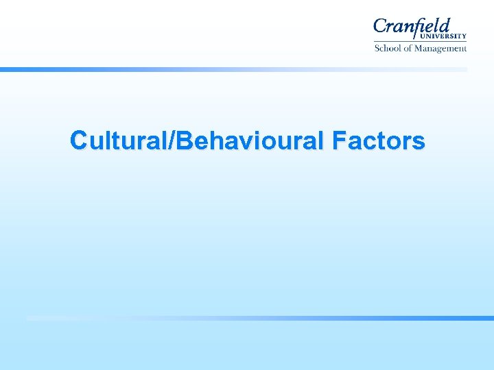 Cultural/Behavioural Factors 
