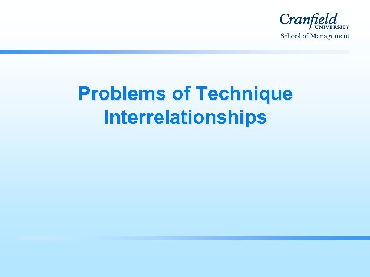 Problems of Technique Interrelationships 