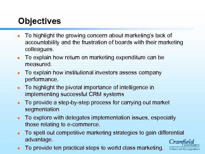 Objectives l l l l To highlight the growing concern about marketing’s lack of