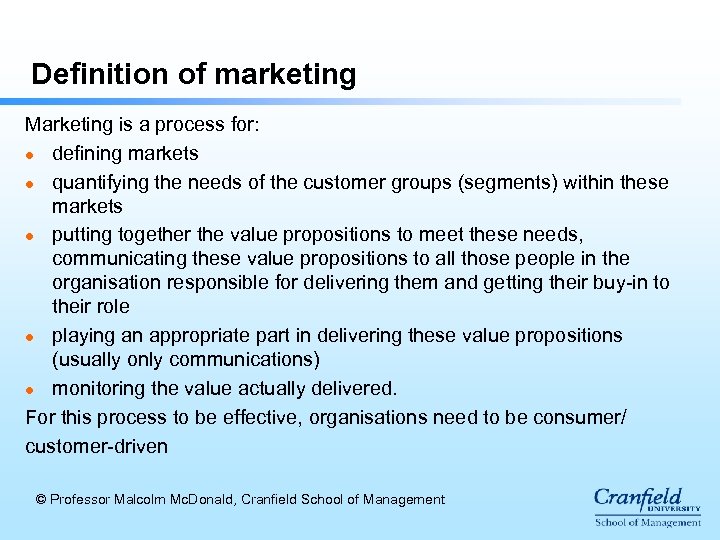 Definition of marketing Marketing is a process for: l defining markets l quantifying the