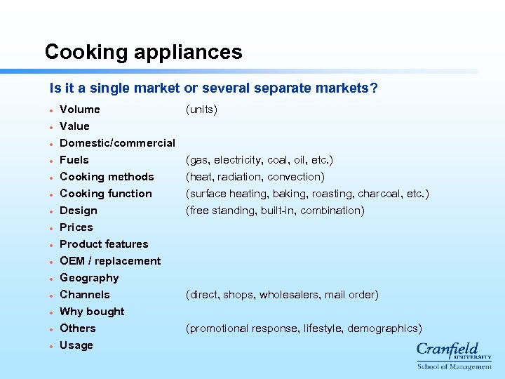 Cooking appliances Is it a single market or several separate markets? l Volume l