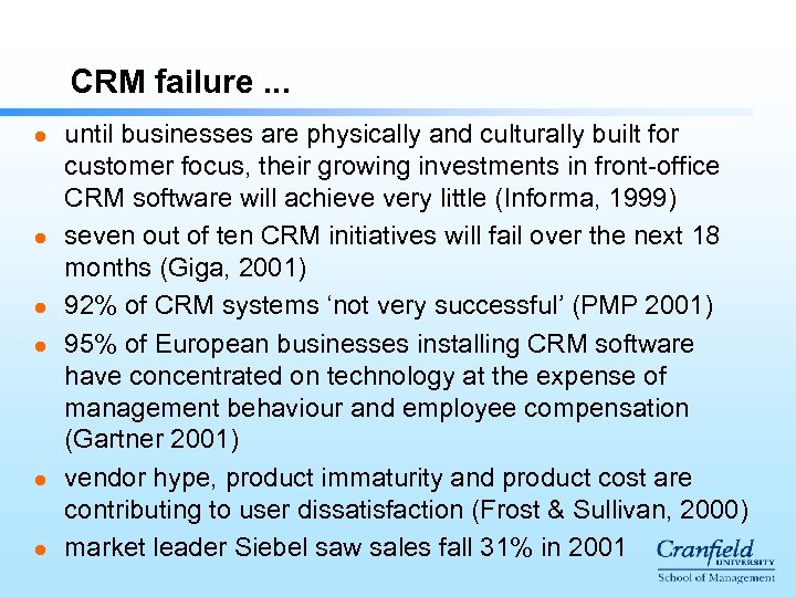 CRM failure. . . l l l until businesses are physically and culturally built
