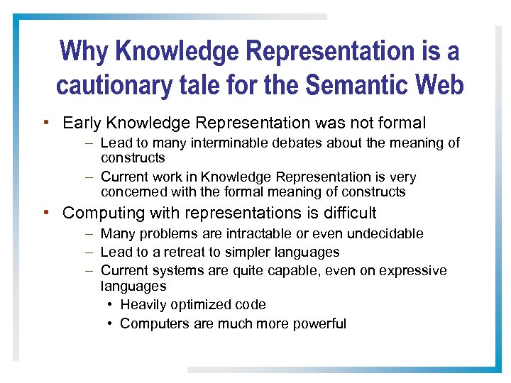Why Knowledge Representation is a cautionary tale for the Semantic Web • Early Knowledge