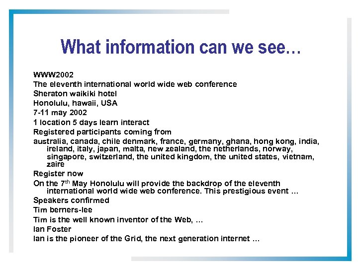 What information can we see… WWW 2002 The eleventh international world wide web conference