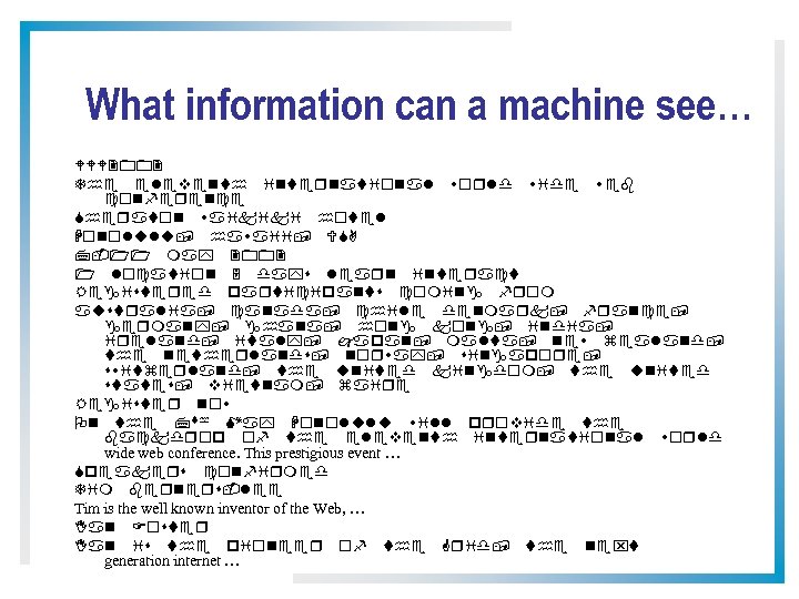 What information can a machine see… WWW 2002 The eleventh international world wide web