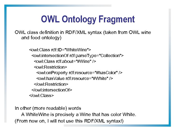 OWL Ontology Fragment OWL class definition in RDF/XML syntax (taken from OWL wine and