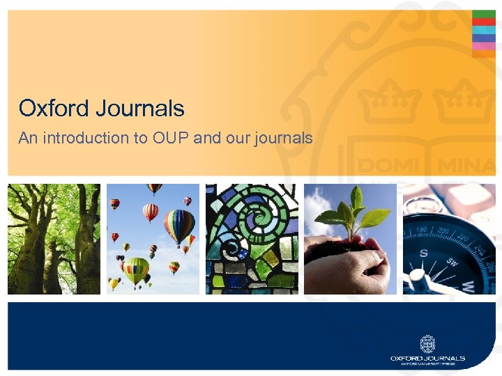 Oxford Journals An introduction to OUP and our journals 