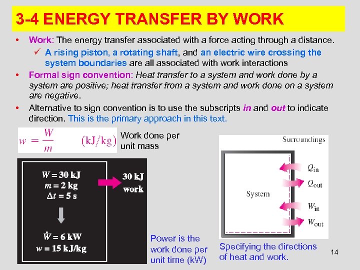 3 -4 ENERGY TRANSFER BY WORK • • • Work: The energy transfer associated