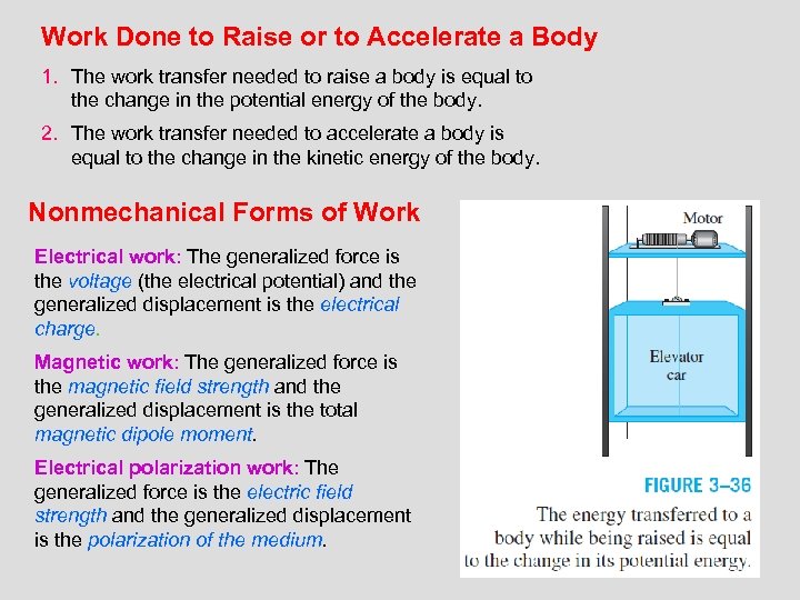 Work Done to Raise or to Accelerate a Body 1. The work transfer needed