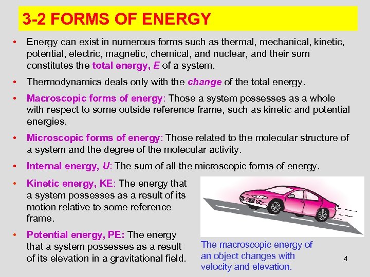 3 -2 FORMS OF ENERGY • Energy can exist in numerous forms such as