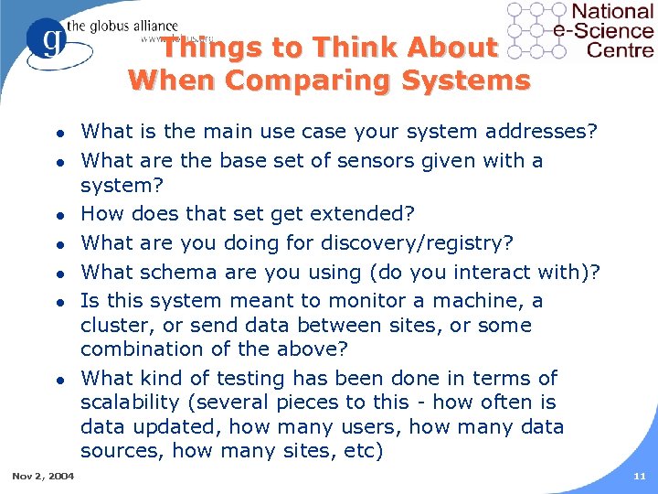 Things to Think About When Comparing Systems l l l l Nov 2, 2004