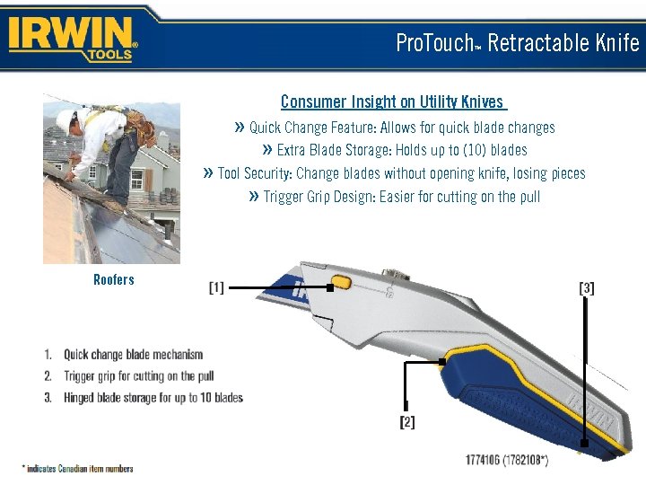 Pro. Touch Retractable Knife ™ Consumer Insight on Utility Knives » Quick Change Feature: