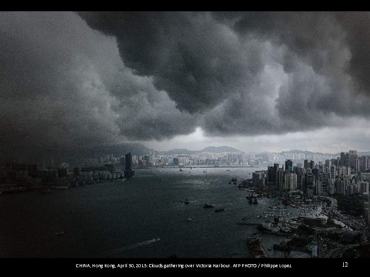  CHINA, Hong Kong, April 30, 2013: Clouds gathering over Victoria Harbour. AFP PHOTO