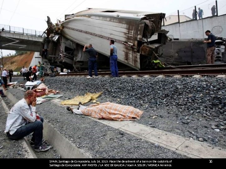 SPAIN, Santiago de Compostela, July 24, 2013: Place the derailment of a train on