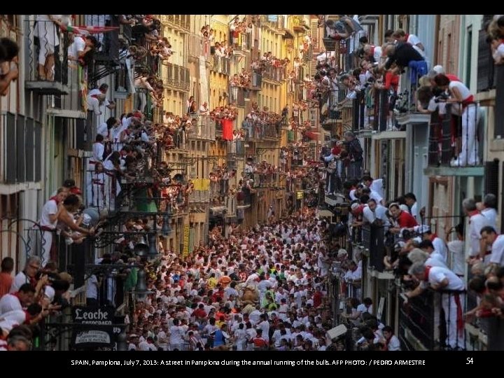SPAIN, Pamplona, July 7, 2013: A street in Pamplona during the annual running of