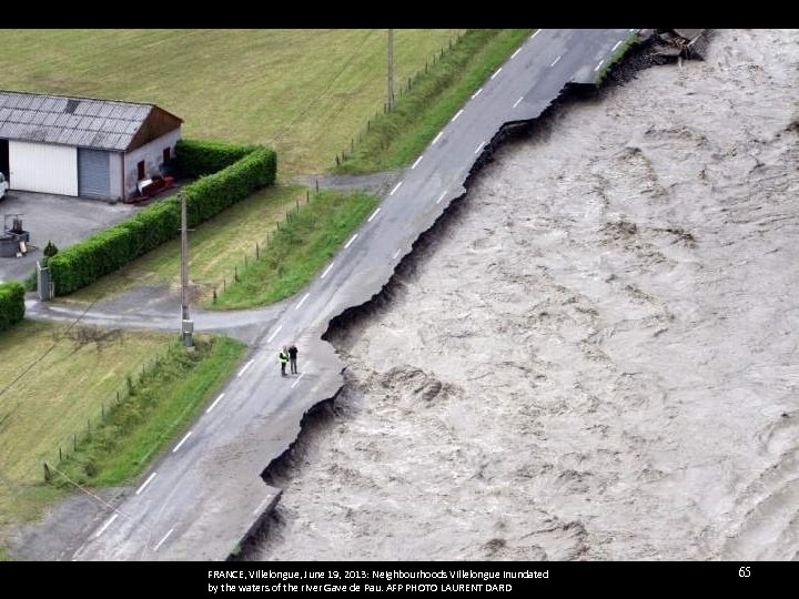 FRANCE, Villelongue, June 19, 2013: Neighbourhoods Villelongue inundated by the waters of the river
