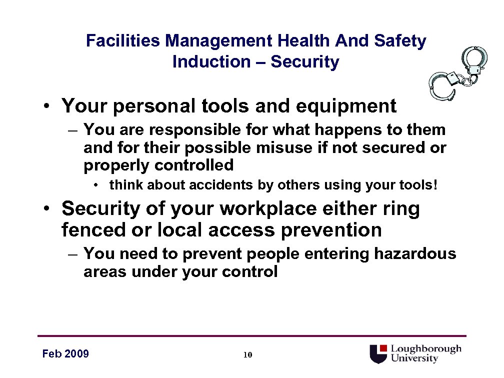 Facilities Management Health And Safety Induction – Security • Your personal tools and equipment